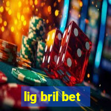 lig bril bet